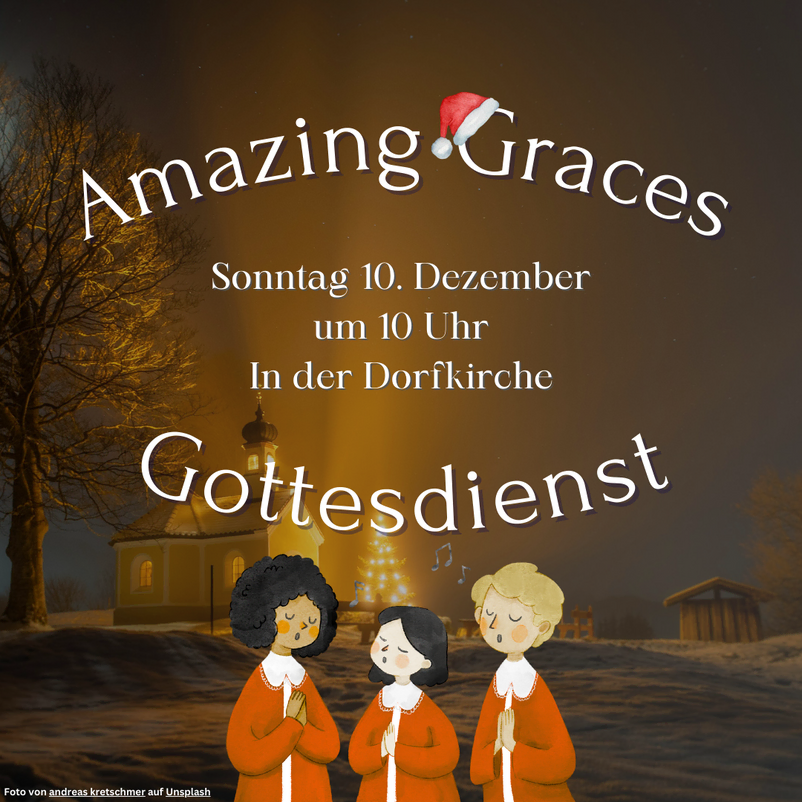 Hier ist ein Werbebanner der Chorgruppe "Amazing Graces" zu sehen. Ihr Auftritt ist am 10. Dezember 2023 um 10 Uhr in der Dorfkirche Rudow wärend des Gottesdienstes.