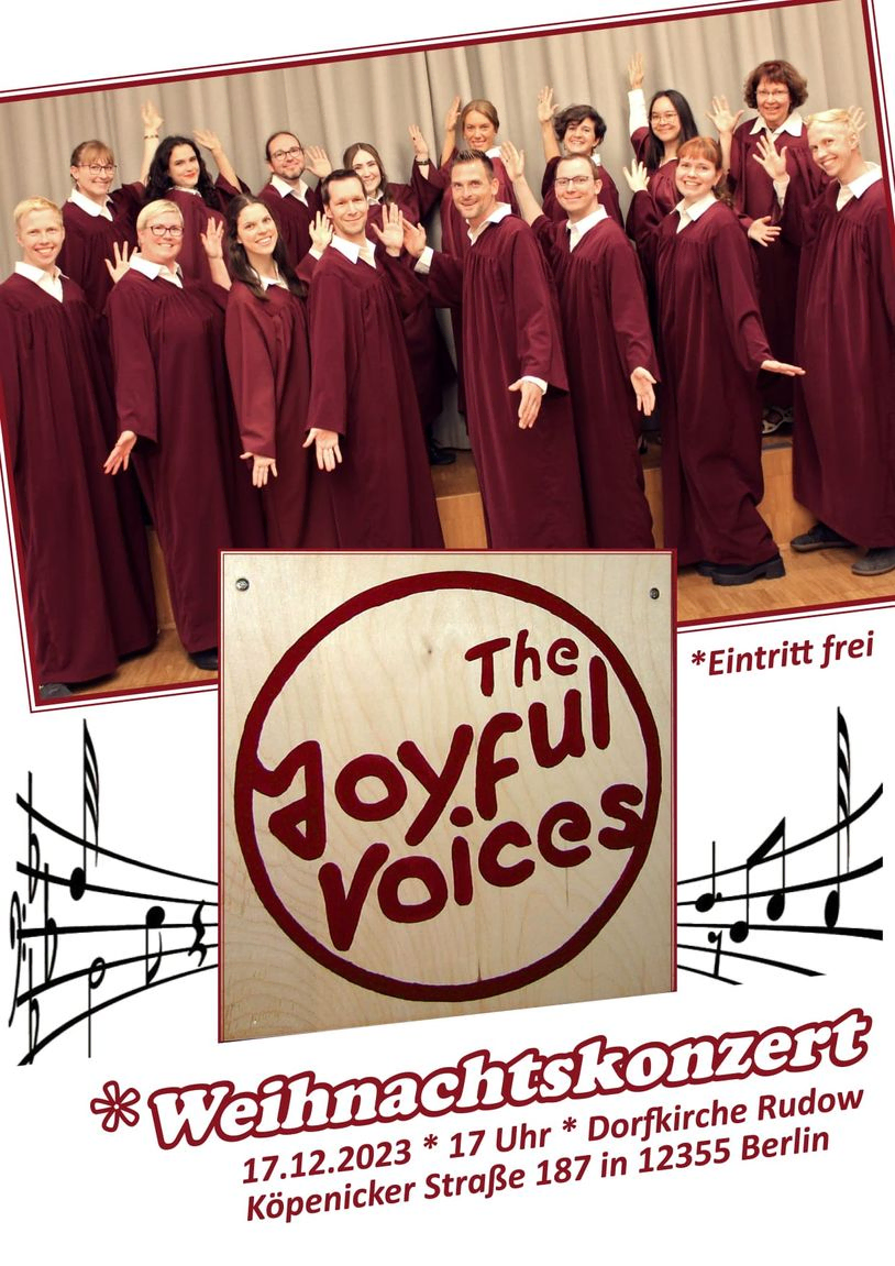 Hier ist ein Werbebanner der Chorgruppe "The Joyful Voices" zu sehen. Ihr Auftritt ist am 17. Dezember 2023 um 17 Uhr in der Dorfkirche Rudow zusehen. Der Eintritt ist Frei